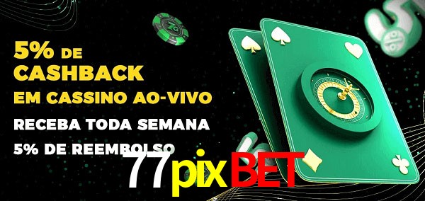 Promoções do cassino ao Vivo 77pixbet