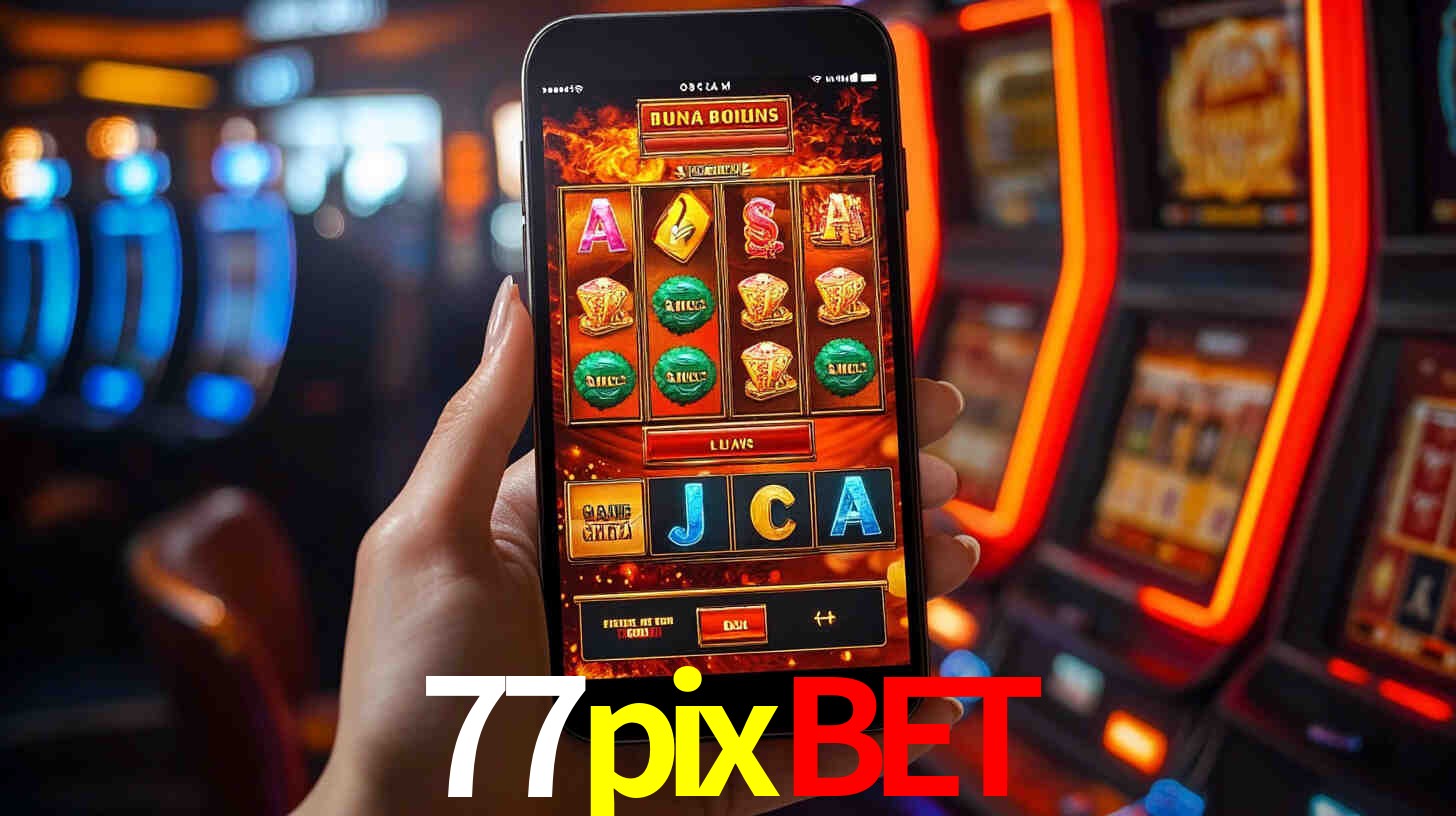 Sinta a adrenalina dos jogos de cassino com 77pixbet